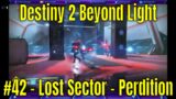 Destiny 2 Beyond Light #42 – Lost Sector – Perdition