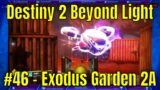 Destiny 2 Beyond Light #46 – Exodus Garden 2A
