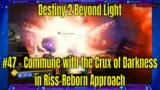 Destiny 2 Beyond Light #47 – Commune with the Crux of Darkness in Riss-Reborn Approach