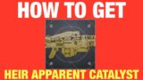 HOW TO GET THE HEIR APPARENT CATALYST IN DESTINY 2 BEYOND LIGHT!