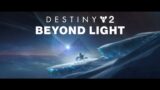 LIVE! Destiny 2 Beyond light!