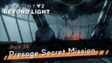 Destiny 2: Beyond Light [4K60 HDR] Part 26 – Solo Flawless Presage Mission – Season of the Chosen