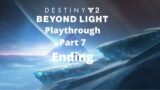 Destiny 2 Beyond Light Playthrough Part 7 Ending