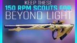 Destiny 2 | DON'T DELETE These 150 RPM Scouts, Keep them for BEYOND LIGHT | 1360 Max light