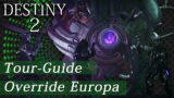Override Europa – Tour-Guide – Destiny 2 Beyond Light | anima mea
