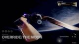 Override: The Moon  —  Destiny 2: Beyond Light – Season of the Splicer