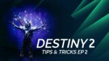 Tips & Tricks Episode 2 – Destiny 2 Beyond Light