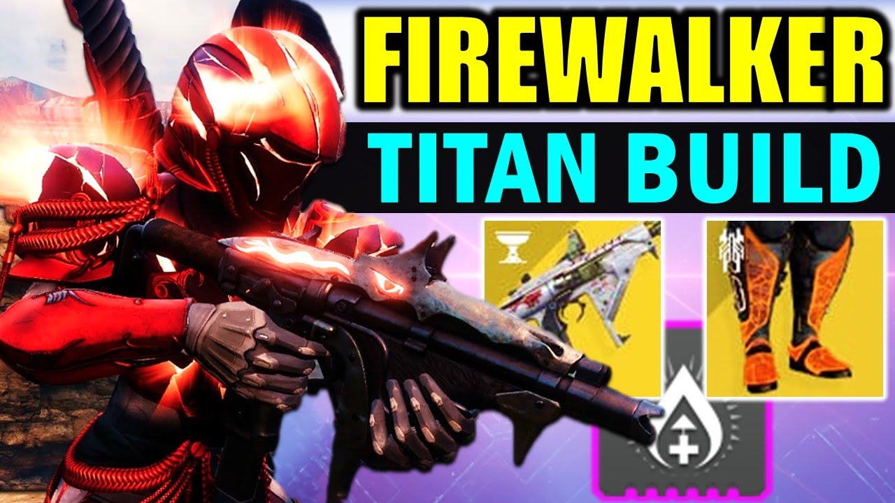 BURN IT ALL! Firewalker Titan Build Destiny 2 Season of the