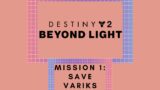 Destiny 2 – Beyond Light | Mission 1