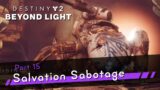 Destiny 2: Beyond Light Part 15 – Salvation Sabotage – Gameplay Walkthrough