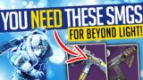 Destiny 2 | YOU NEED THESE SMGS! For Beyond Light & Year 4 – MUST HAVE!