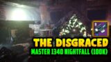 Destiny 2 | "The Disgraced" Master 1340 (100k) Nightfall Ordeal Guide | -10 Power Under