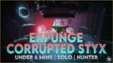 Expunge: Corrupted Styx | Under 6 Mins | Solo Flawless + Dialogue