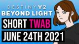 This Week At Bungie (Short TWAB 24JUN2021) | Destiny 2 Beyond Light