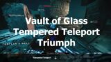 Vault of Glass: Tempered Teleport Triumph | Destiny 2 Beyond Light