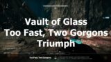 Vault of Glass: Too Fast, Two Gorgons Triumph | Destiny 2 Beyond Light