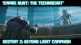 'Empire Hunt: The Technocrat' | Destiny 2: Beyond Light