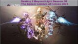 Destiny 2 Beyond Light Season Of The Splicer solstice of heroes 2021