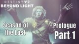 Destiny 2 Beyond Light: Season of the Lost – Prologue Part 1 (PC No Commentary)