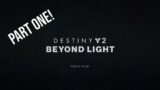 An Icy Adventure Begins! Destiny 2: Beyond Light Campaign Part 1