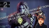 DESTINY 2 [FR] – OUVERTURE + MISSION D'INTRODUCTION DE LA SAISON DES DISPARUS