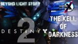Destiny 2 – Beyond Light – Mission: The Kell of Darkness