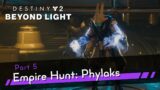 Destiny 2: Beyond Light Part 5 – Empire Hunt: Phylaks, The Warrior – Gameplay Walkthrough