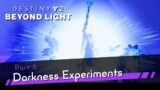 Destiny 2: Beyond Light Part 6 – Darkness Experiments – Gameplay Walkthrough