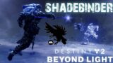 Destiny 2 – Beyond Light – Shadebinder – Embrace The Darkness