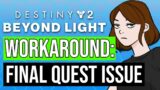 [WORKAROUND] Season Of The Splicer Final Seasonal Quest "As Prophesied" | Destiny 2 Beyond Light