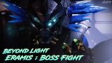 Beyond Light | Eramis Boss Fight