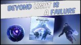Beyond Light is a Failure | Destiny 2