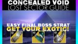 Destiny 2 BEYOND LIGHT | CONCEALED VOID Lost Sector GUIDE | FINAL BOSS CHEESE! Easy Exotics!!!