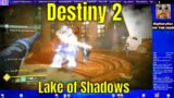 Destiny 2 Beyond Light #109 – Lake of Shadows