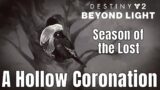 Destiny 2 Beyond Light: Season of the Lost – Exotic Quest: A Hollow Coronation (PC No Commentary)