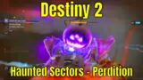 Destiny 2 Beyond Light #122 – Haunted Sectors – Perdition