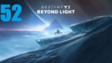 Destiny 2 (Beyond Light) | Episode 52 – Harnessing darkness