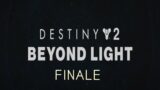 Now is the winter of your discontent! | Destiny 2: Beyond Light | Finale