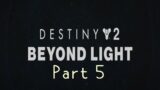 Praksis down! | Destiny 2: Beyond Light | Part 5