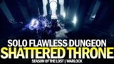 Solo Flawless Shattered Throne Dungeon in Season of the Lost (Warlock) [Destiny 2]