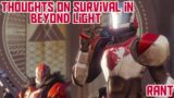 "My Thoughts on Survival in Beyond Light" Destiny 2 (+rant)