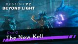 Destiny 2: Beyond Light Part 2 – A New Kell – Gameplay Walkthrough