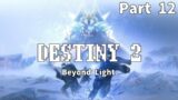 Destiny 2 / Beyond light / warlock (Part 12  )