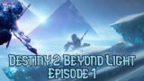 First Look At The New Destiny 2 Beyond Light! (Campaign Episode 1)