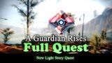 A Guardian Rises Quest {New Light} (Destiny 2) [Beyond Light]