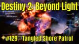 Destiny 2: Beyond Light #129 – Tangled Shore Patrol