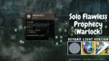 Solo Flawless Prophecy – Beyond Light version (Warlock) | Destiny 2