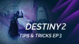 Tips & Tricks Episode 3 – Destiny 2 Beyond Light