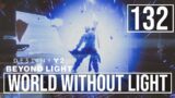 [132] World Without Light (Let's Play Destiny 2 [PC] w/ GaLm) – Beyond Light