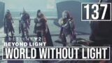 [137] World Without Light (Let's Play Destiny 2 [PC] w/ GaLm) – Beyond Light